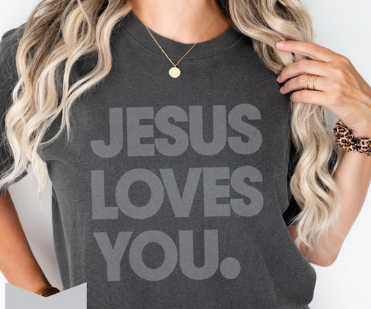 JESUS LOVES YOU SINGLE COLOR BLACK DTF TRANSFER PRINT TO ORDER 236